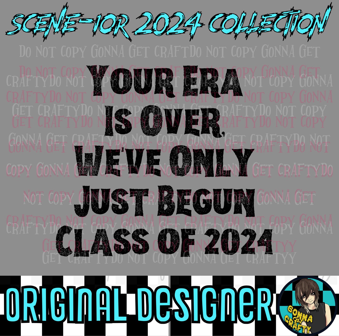 Your Era Is Over, We've Only Just Begun SCENE-IOR 2024 Collection