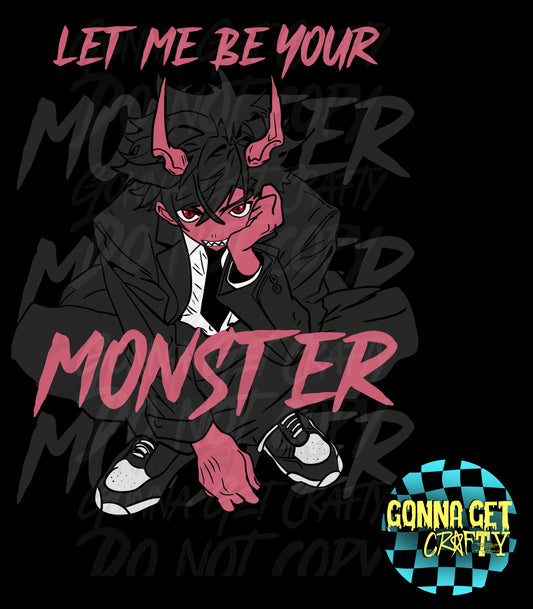 Let Me Be Your Monster