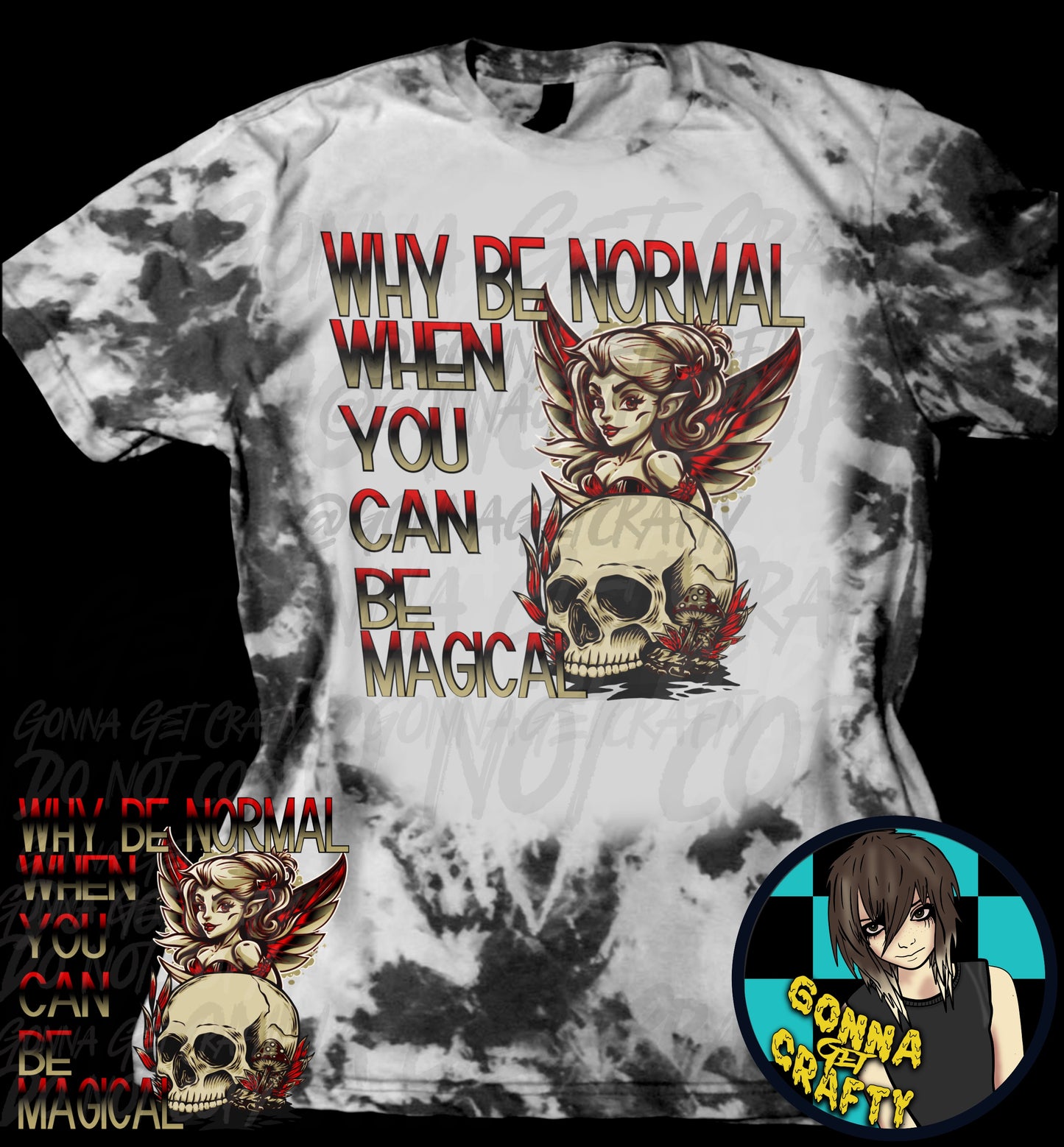 Why Be Normal When You Can Be Magical Tee