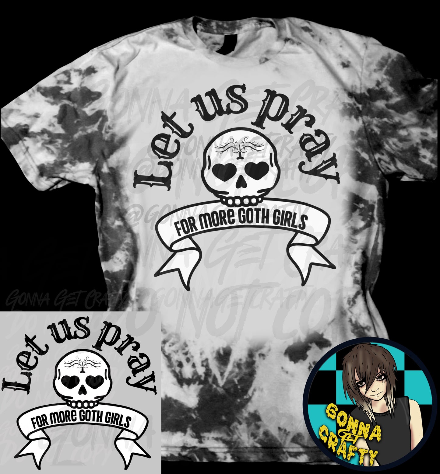 Let Us Pray For More Goth Girls Tee