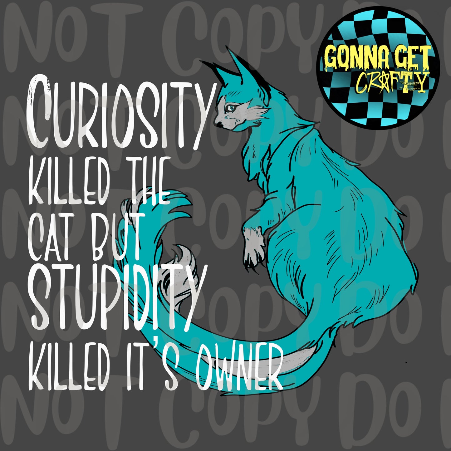 Curiosity Killed the Cat but Stupidity Killed it’s Owner