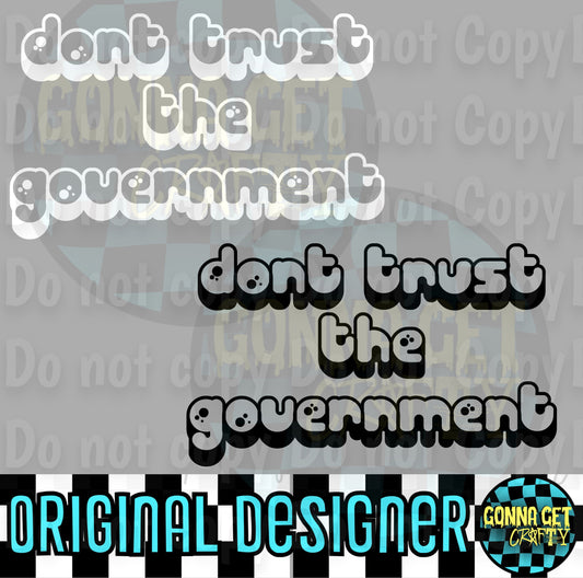 Don't Trust the Government