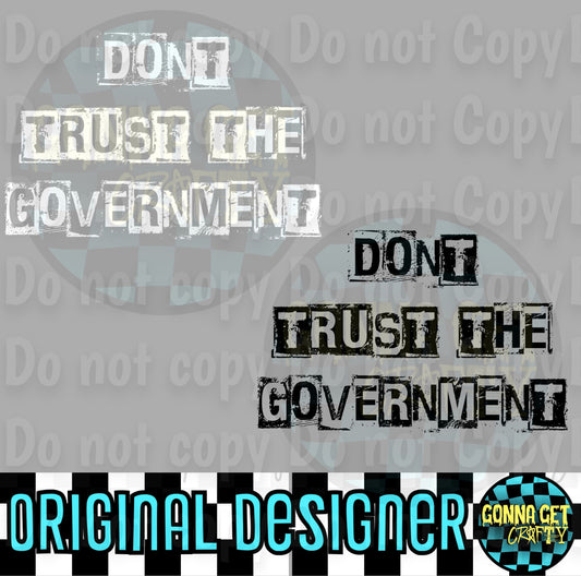 Don't Trust the Government