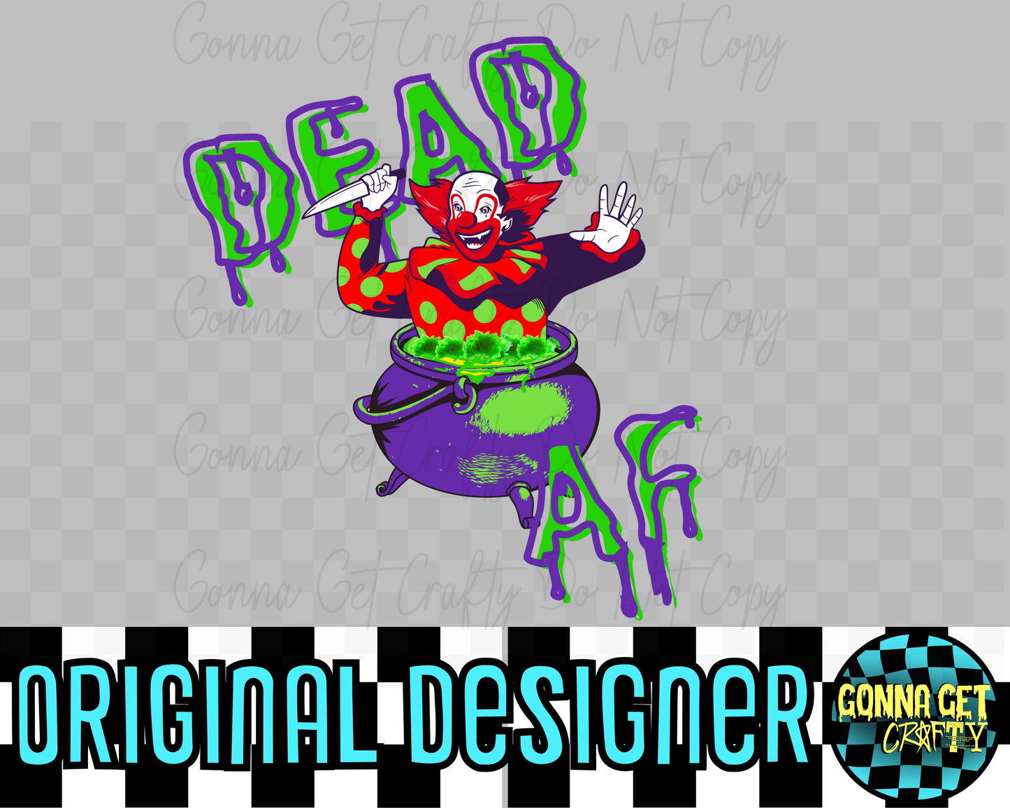 DEAD AF-KILLAH KLOWN-Halloween Drop by Gonna Get Crafty