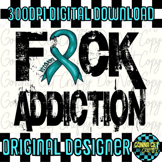 F*ck addiction PNG No physical product will be shipped!