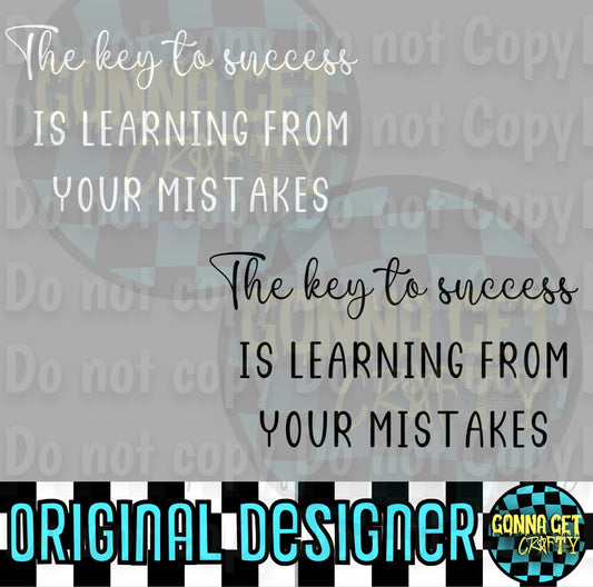 The Key to Success is Learning from Your Mistakes