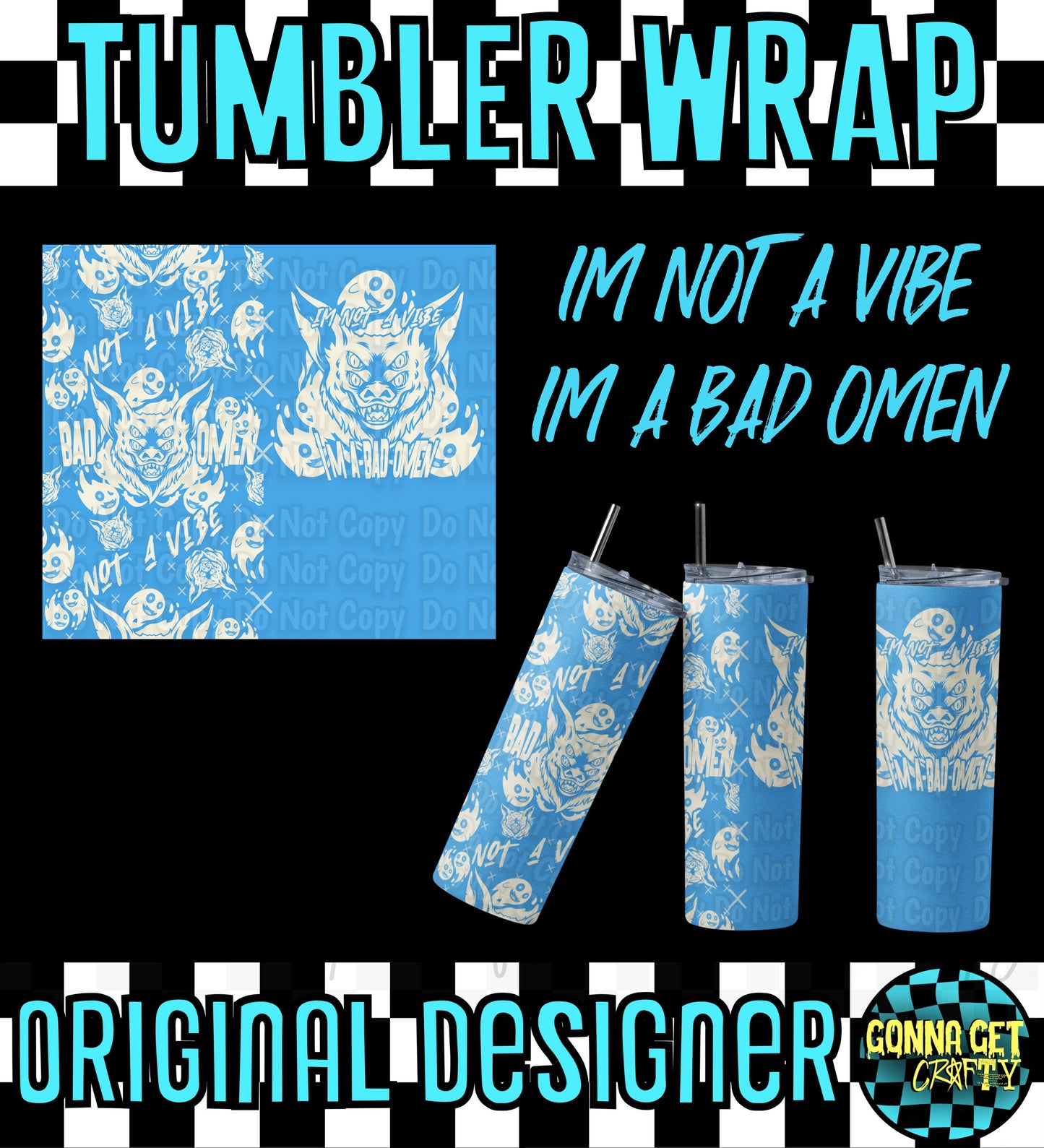 I'm Not a Vibe I'm a Bad Omen Tumbler Wrap Bundle