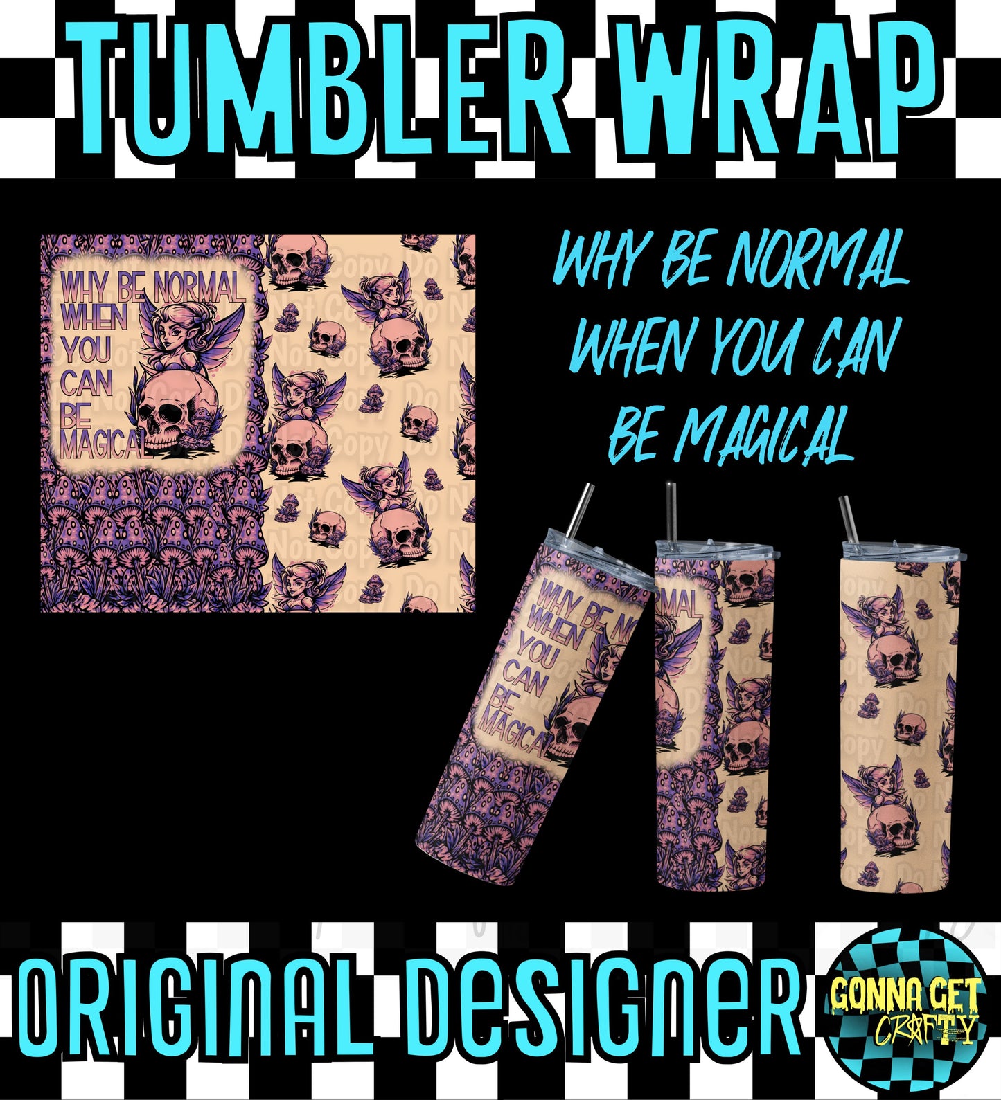 Why Be Normal When You Can Be Magical Tumbler Wrap Bundle