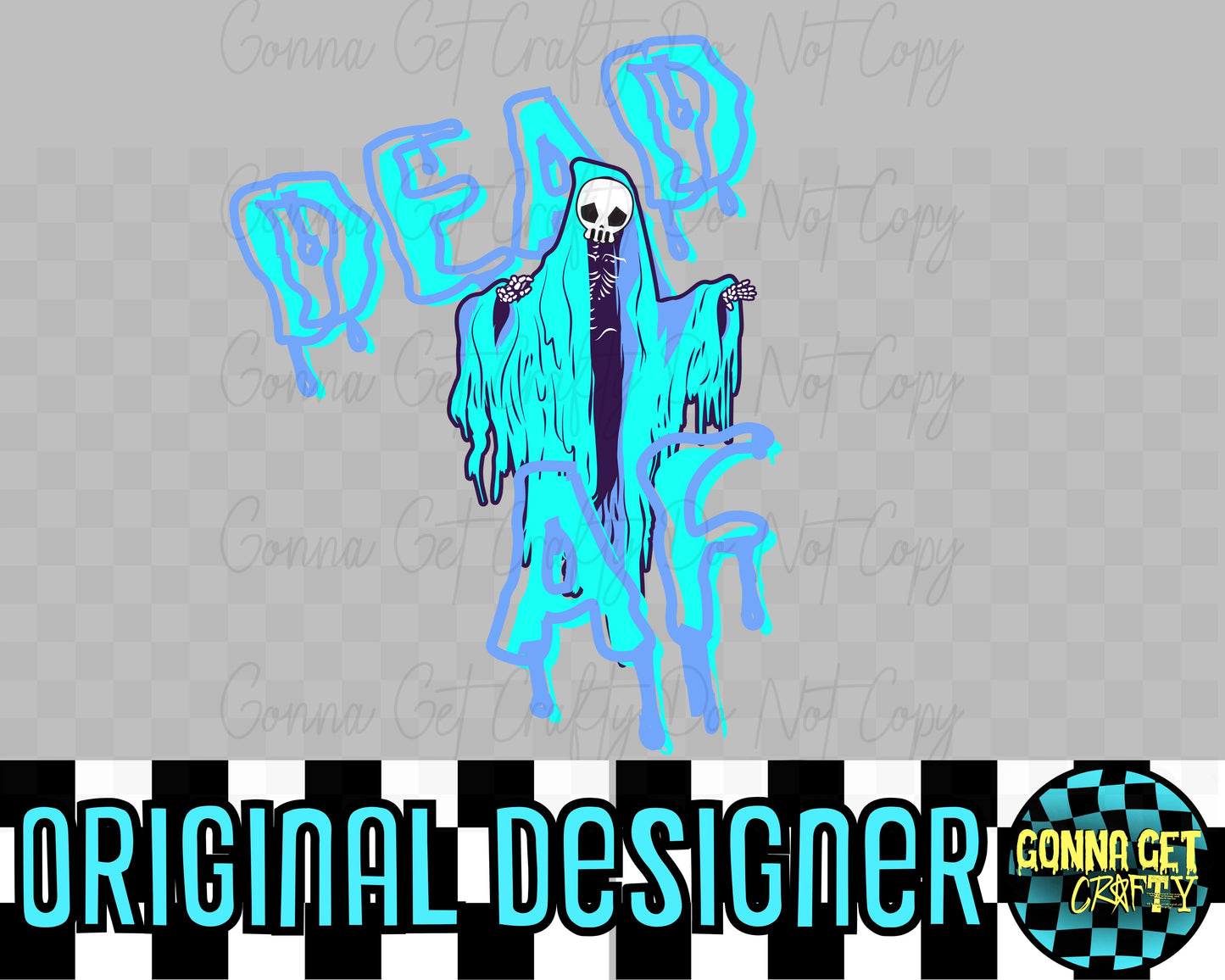 DEAD AF-Reaper-Halloween Drop by Gonna Get Crafty