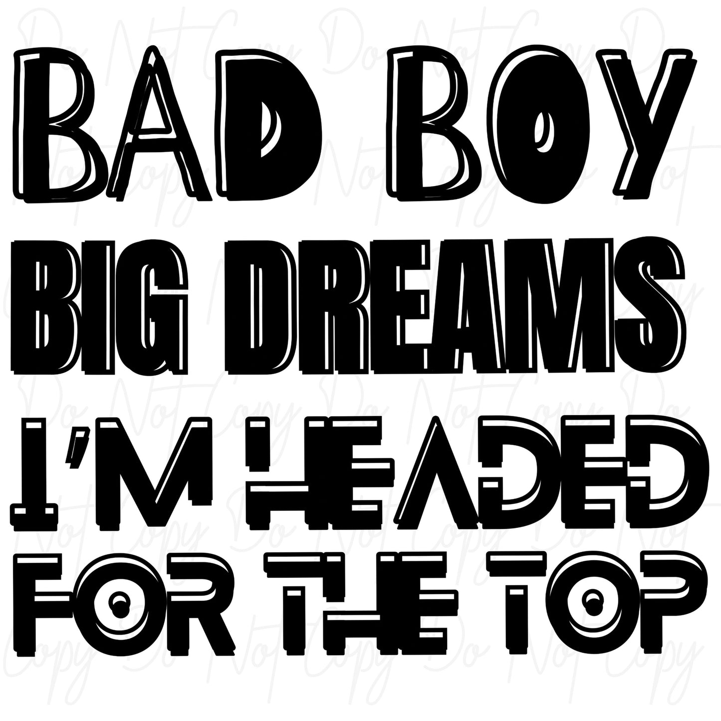 Bad Boy Big Dreams PNG