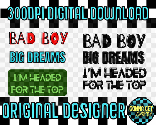 Bad Boy Big Dreams PNG