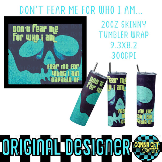 Blue Don’t Fear Me for Who I Am… Tumbler Wrap PNG