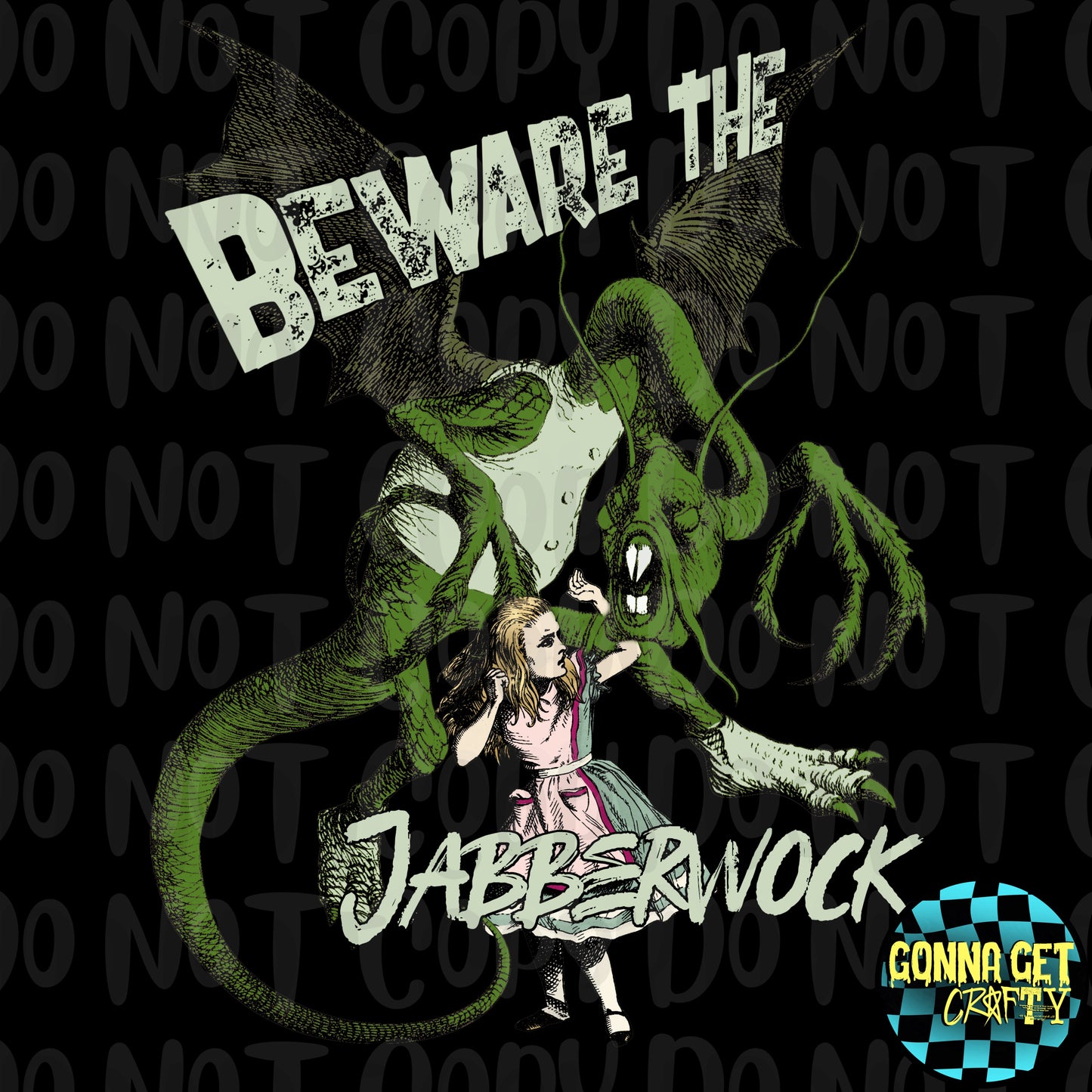 Beware the Jabberwock